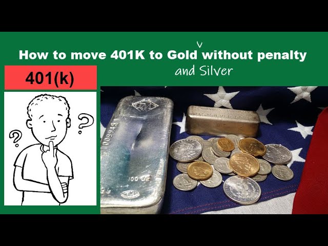 how to move 401k to gold without penalty
